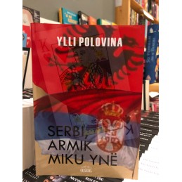 Serbi, armik, miku ynë, Ylli Polovina