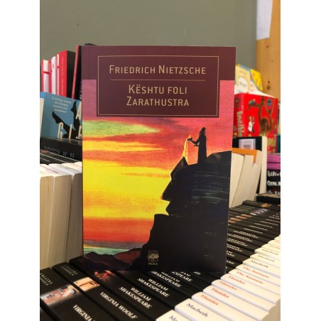 Kështu foli Zarathustra, Friedrich Nietzsche