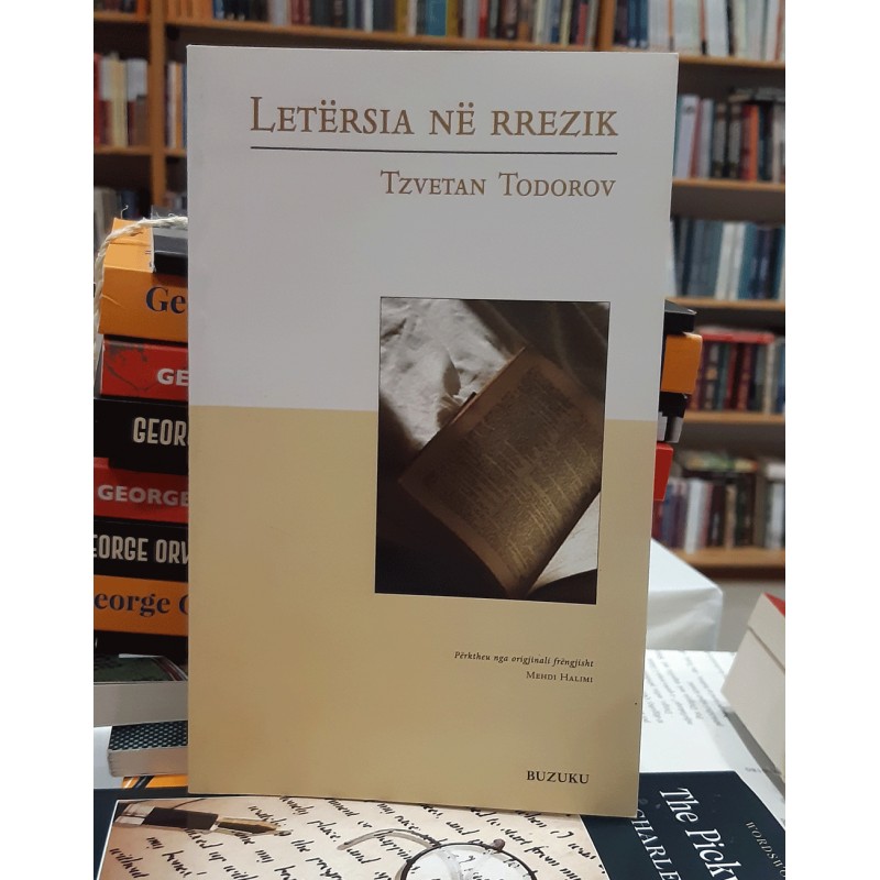 Letërsia në rrezik, Tzvetan Todorov Letërsia në rrezik, Tzvetan Todorov