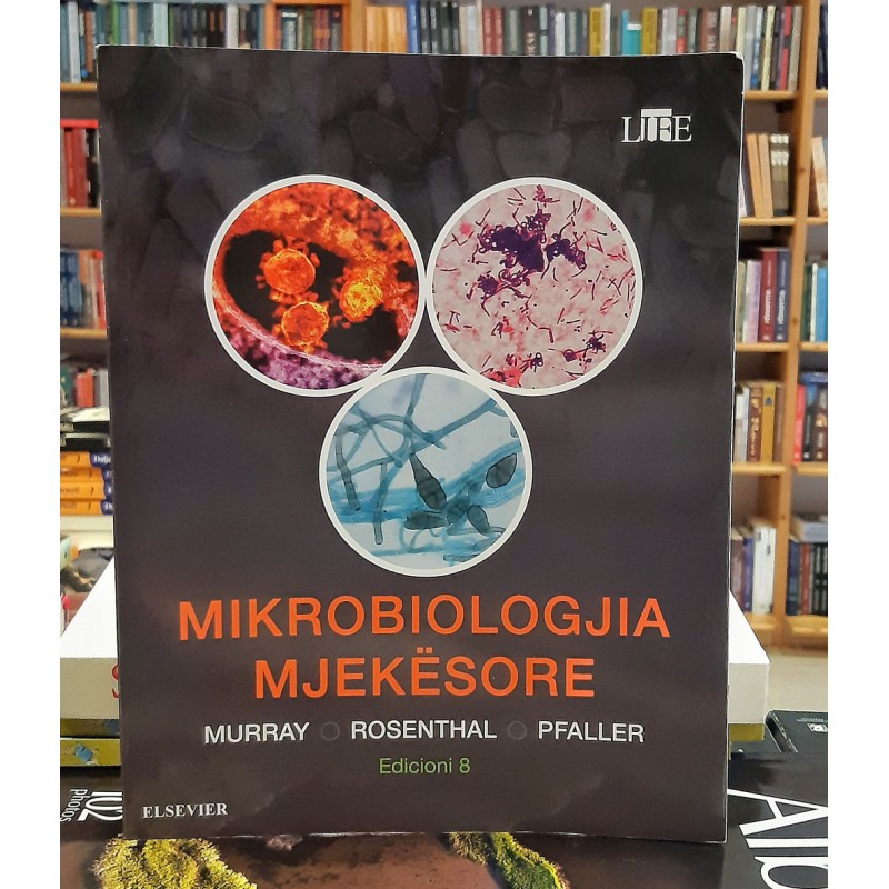 Mikrobiologjia Mjekësore, Patrick R. Murray / Ken S. Rosenthal / Michael A. Pfaller