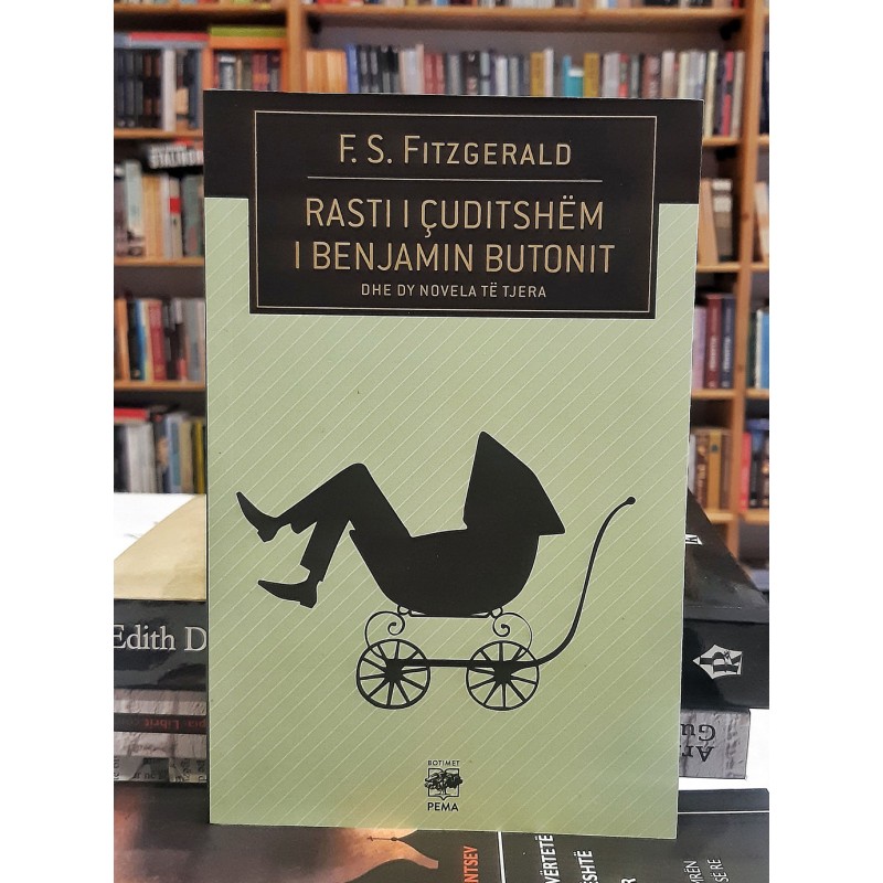 Rasti i çuditshëm i Benjamin Butonit dhe dy novela të tjera, F. S. Fitzgerald