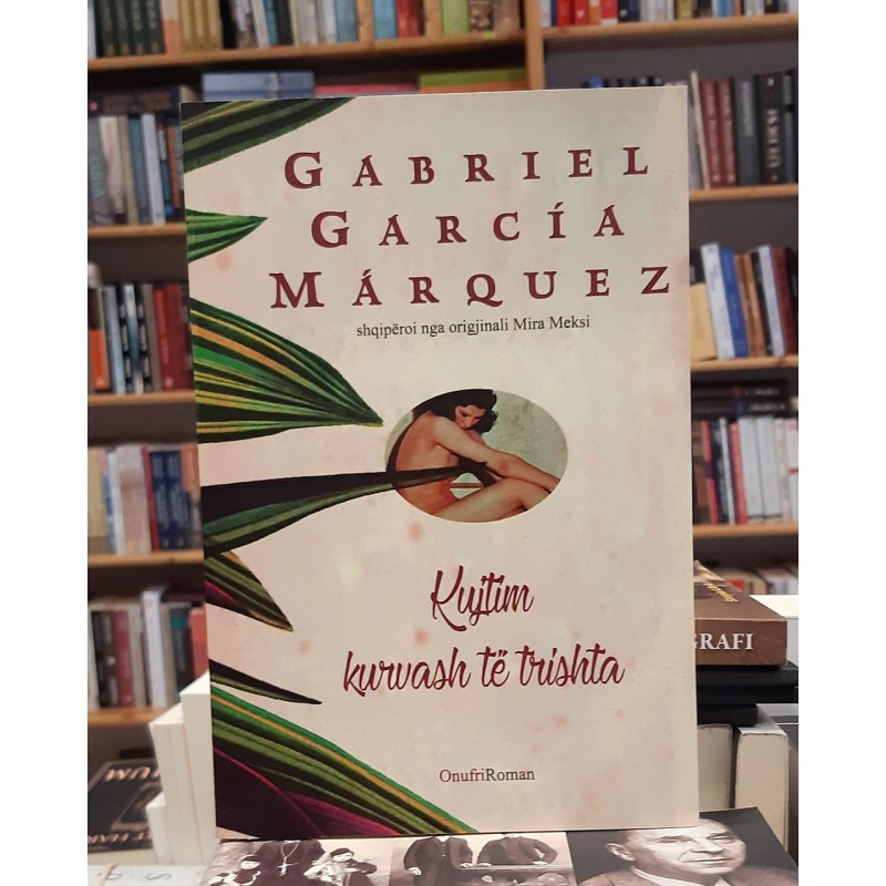 Kujtim kurvash të trishta, Gabriel García Márquez