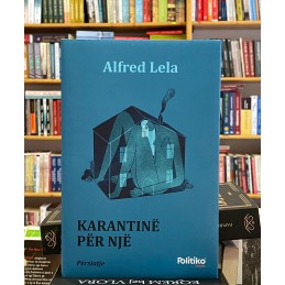 Karantinë për një: përsiatje, Alfred Lela