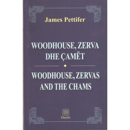 Woodhouse, Zerva dhe Camet, James Pettifer