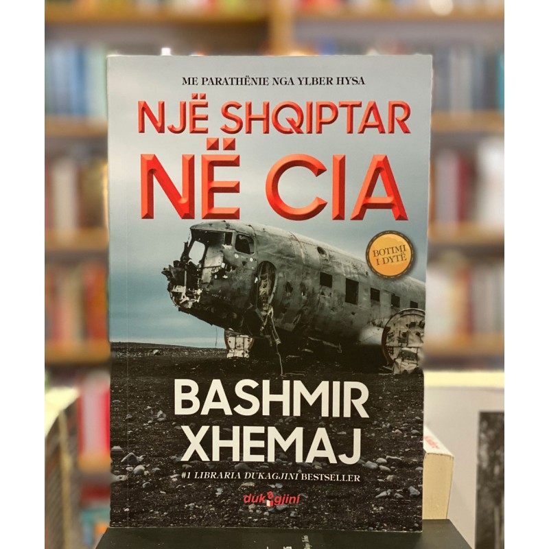 Një shqiptar ne CIA : dy jetët e Destan Berishës, Bashmir Ahemaj