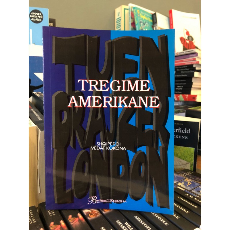 Tregime amerikane, Drajzer, Tuen, London Tregime amerikane, Drajzer, Tuen, London
