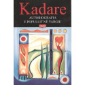Autobiografia e popullit në vargje, Ismail Kadare