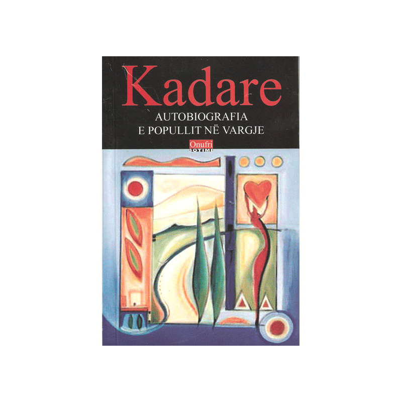 Autobiografia e popullit ne vargje, Ismail Kadare