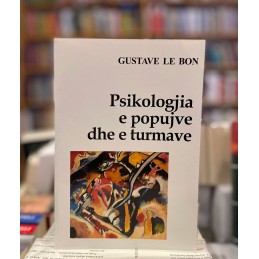 Psikologjia e popujve dhe e turmave, Gustave Le Bon