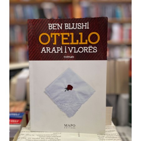 Otello, Arapi i Vlores, Ben Blushi