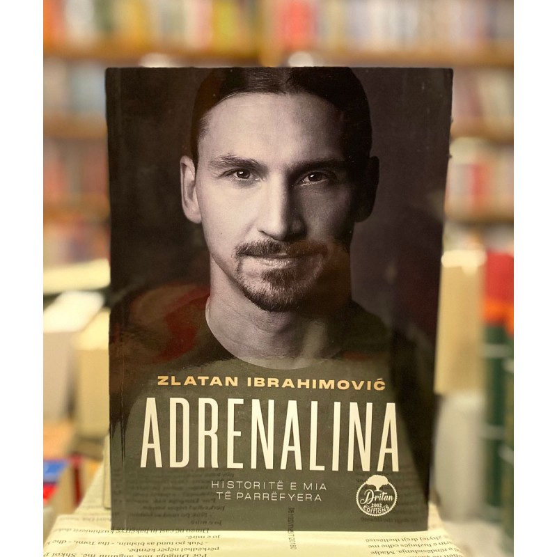 Adrenalina, Zlatan Ibrahimovic