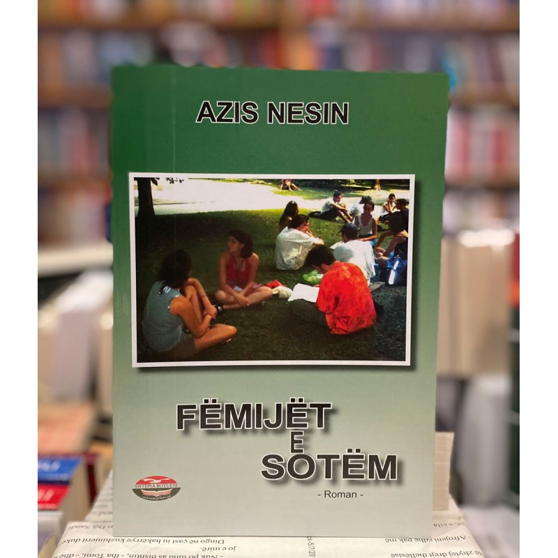 Fëmijët e sotëm, Azis Nesin