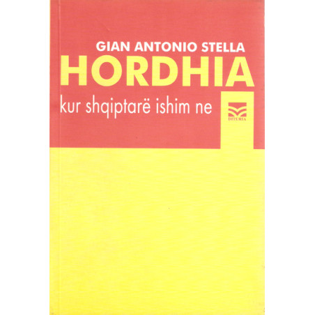 Hordhia, kur shqiptare ishim ne, Gian Antonio Stella