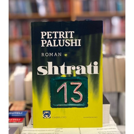 Shtrati 13, Petrit Palushi