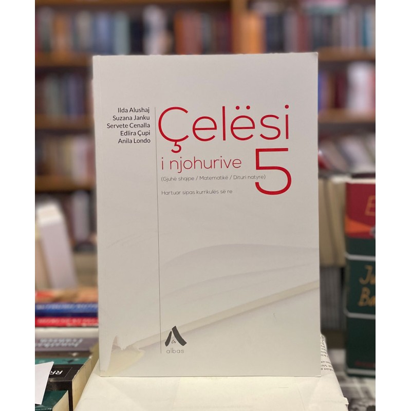 Çelësi i njohurive 5, I. Alushaj, S. Janku, S. Cenella, E. Çupi, A. Londo