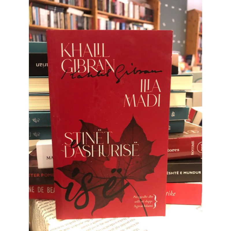 Stinët e dashurisë, Khalil Gibran, Ilia Madi Stinët e dashurisë, Khalil Gibran, Ilia Madi