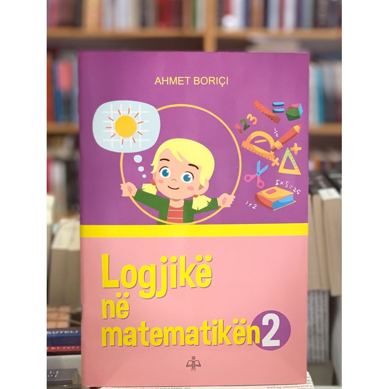 Logjikë në matematikë 2, Ahmet Boriçi