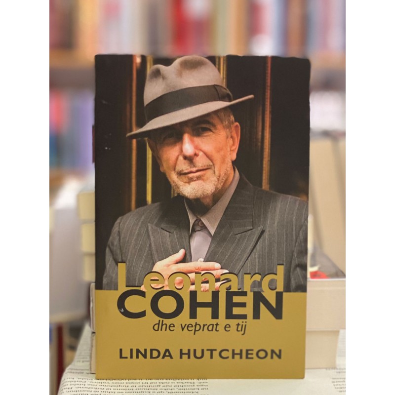 Leonard Cohen – Jeta dhe vepra e tij, Linda Hutcheon