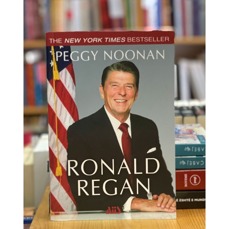 Ronald Regan: Kur në politikë mbretëron karakteri, Peggy Noonan