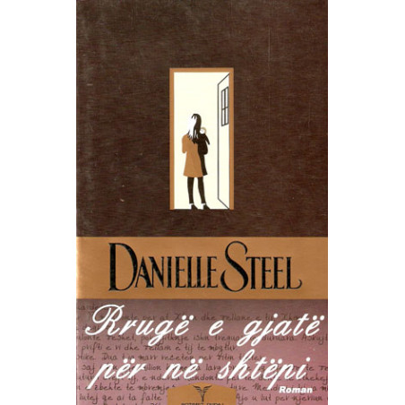 Rruge e gjate per ne shtepi, Danielle Steel