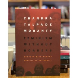 Feminism without Borders, Chandra Talpade Mohanty