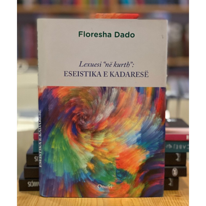 Lexuesi ne kurth, eseistika e Kadarese, Floresha Dado