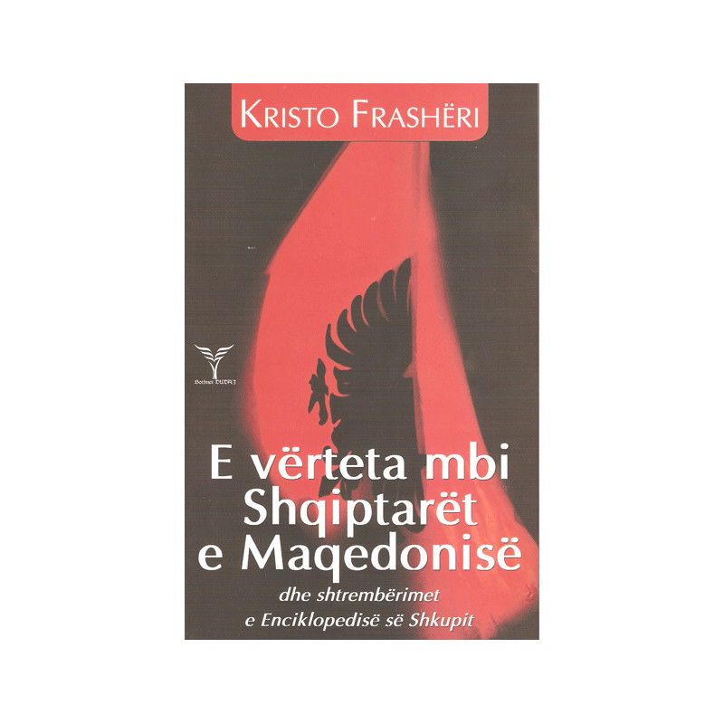 E verteta mbi Shqiptaret e Maqedonise, Kristo Frasheri