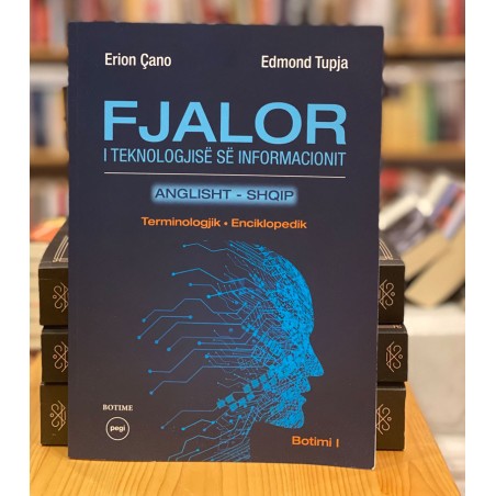 Fjalor i teknologjisë së informacionit anglisht - shqip, Erion Çano, Edmond Tupja