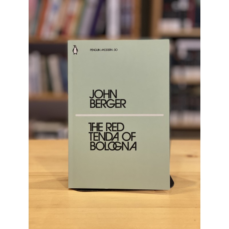 The Red Tenda of Bologna, John Berger