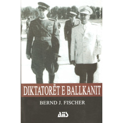 Diktatoret e Ballkanit, Bernd J. Fischer