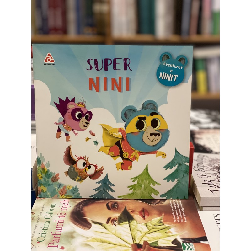 Aventurat e Ninit, Super Nini