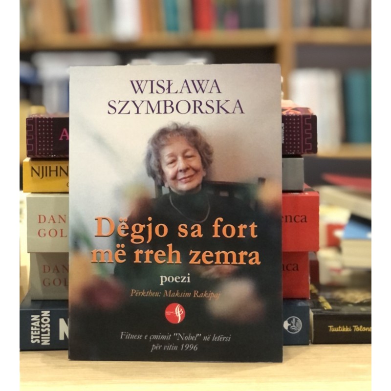 Dëgjo sa fort më rreh zemra, Wislawa Szymborska
