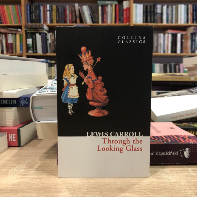 Through The Looking Glass, Lewis Carroll