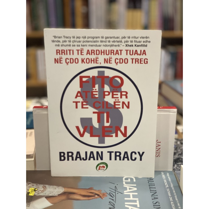 Fito atë për të cilën ti vlen, Brian Tracy