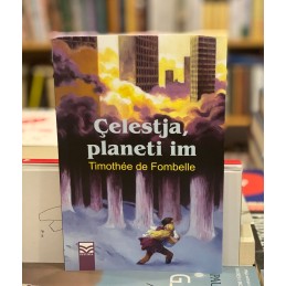 Çelestja, planeti im,...