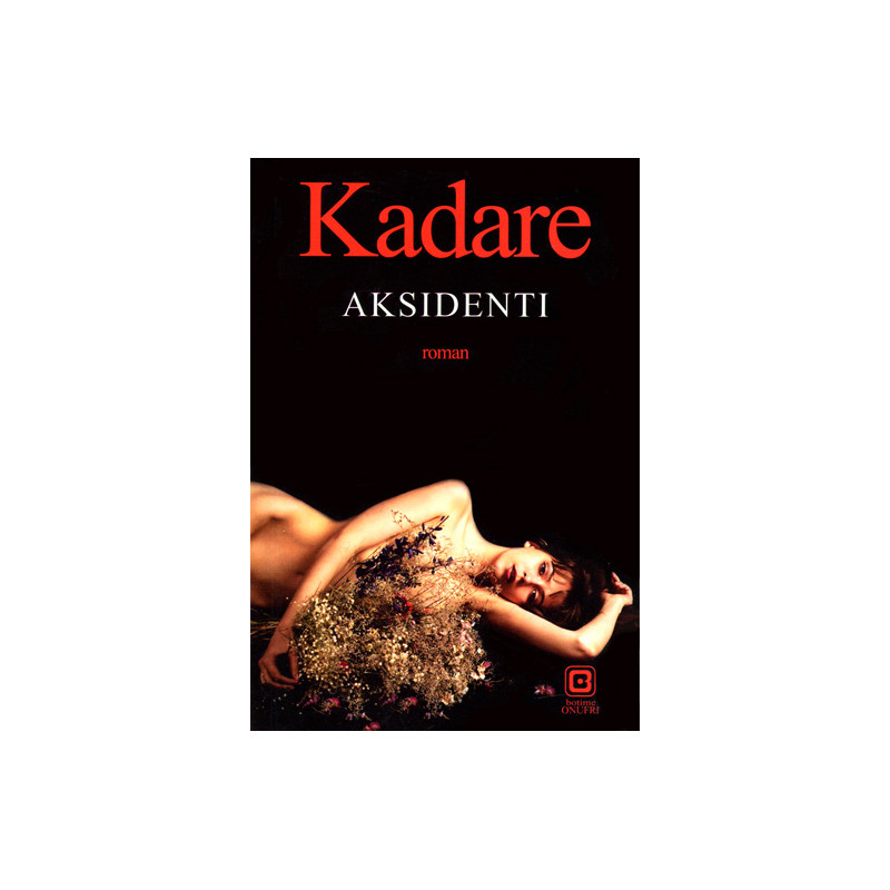 Aksidenti, Ismail Kadare