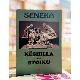 Këshilla prej stoiku, Seneca