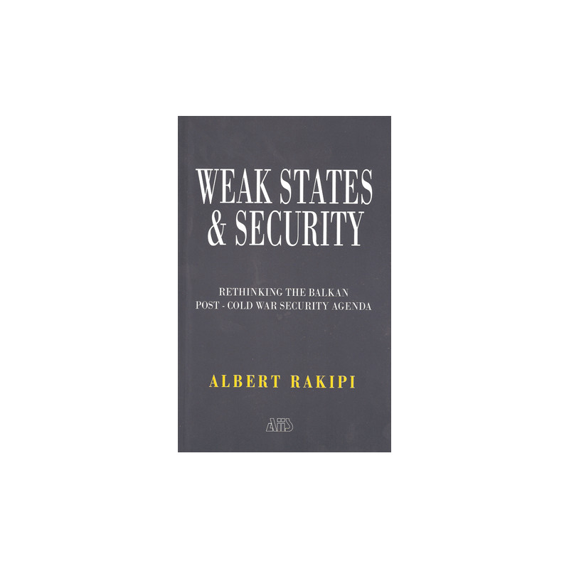 Weak States & Security, Albert Rakipi