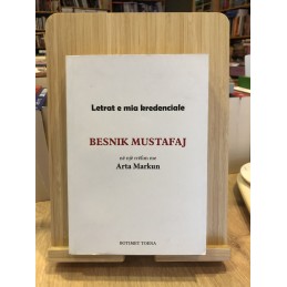 Letrat e mia kredenciale, Besnik Mustafaj