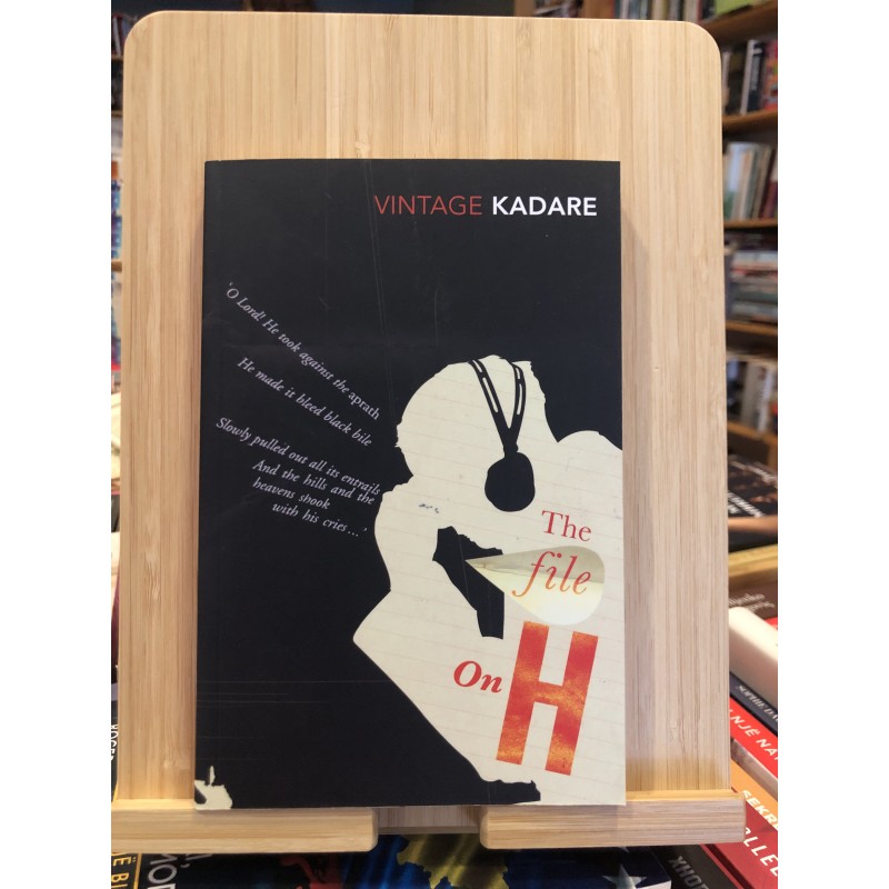 The File on H, Ismail Kadare