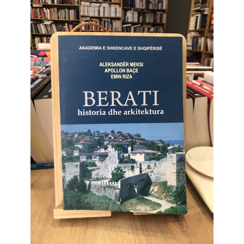 Berati, historia dhe arkitektura, Aleksandër Meksi, Apollon Baçe, Emin Riza