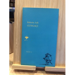 Gungaçi, Roberto Arlt