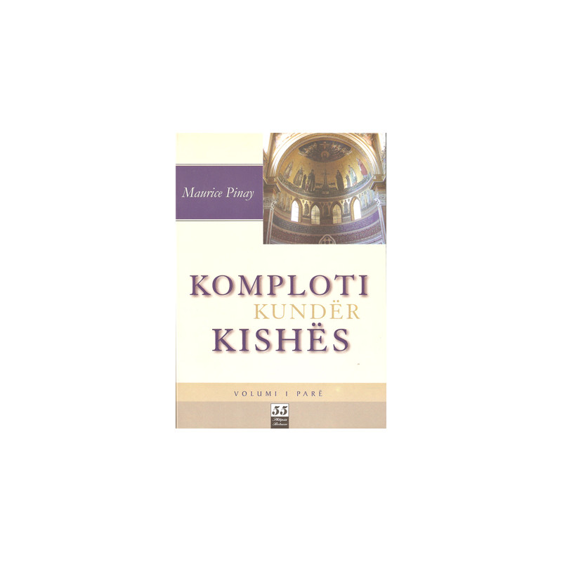Komploti kunder Kishes, Volumi i dyte, Maurice Pinay Komploti kunder Kishes, Volumi i dyte, Maurice Pinay