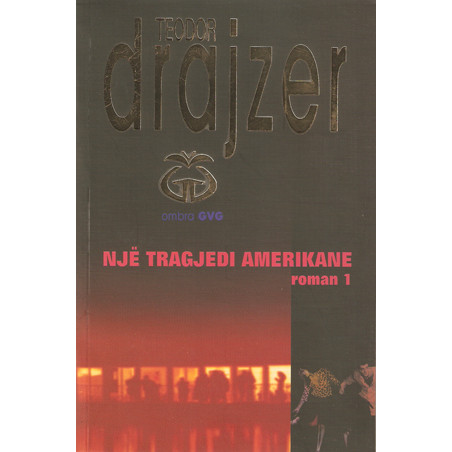 Nje tragjedi amerikane, libri i pare, Teodor Drajzer