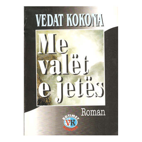 Me valet e jetes, Vedat Kokona