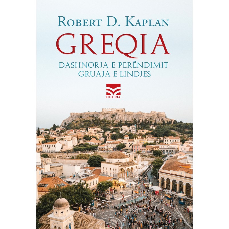 Greqia, Dashnorja e Perëndimit, Gruaja e Lindjes, R. D. Kaplan