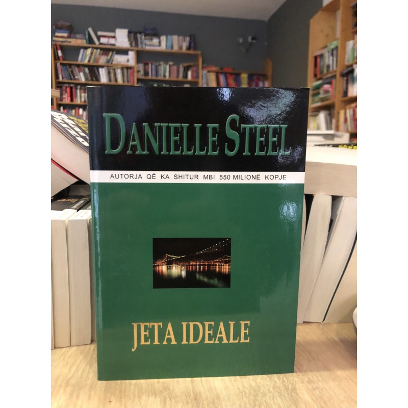 Jeta Ideale, Danielle Steel