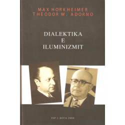 Dialektika e iluminizmit, Max Hork Heimer, Theodor W. Adorno