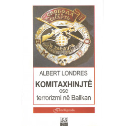 Komitaxhinjte ose terrorizmi ne Ballkan, Albert Londres