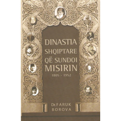Dinastia shqiptare qe sundoi Misirin 1805-1952, Dr. Faruk Borova